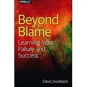 Beyond Blame: Learning from Failure and Success