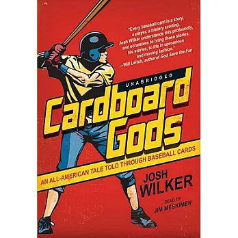 Cardboard Gods: An All-american Tale Told Through Baseball Cards, Library Edition