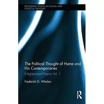 The Political Thought of Hume and His Contemporaries: Enlightenment Projects