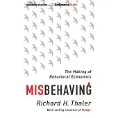 Misbehaving: The Making of Behavioral Economics: Library Edition