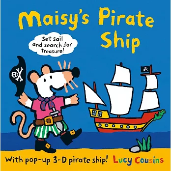 Maisy’s Pirate Ship: A Pop-up-and-Play Book