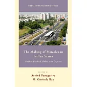 Making of Miracles in Indian States: Andhra Pradesh, Bihar, and Gujarat
