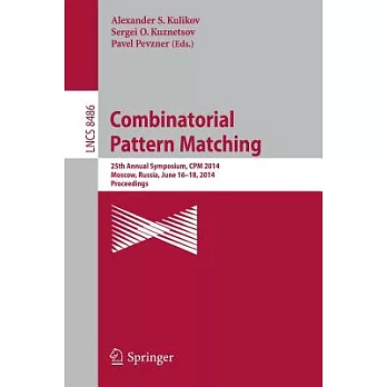 Combinatorial Pattern Matching: 25th Annual Symposium, Cpm 2014, Moscow, Russia, June 16-18, 2014. Proceedings