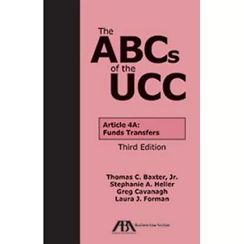 The ABCs of the UCC: Article 4A: Funds Transfers