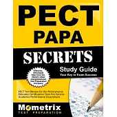 PECT Papa Secrets: PECT Test Review for the Pennsylvania Educator Certification Tests Pre-Service Academic Performance Assessmen