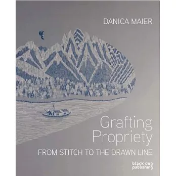 Grafting Propriety: From Stitch to the Drawn Line