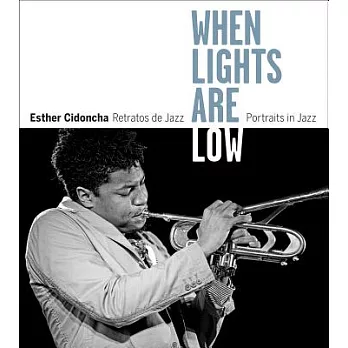 When Lights Are Low: Retratos de jazz / Portraits of Jazz