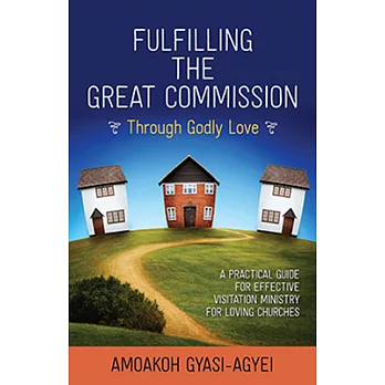 Fulfilling the Great Commission Through Godly Love