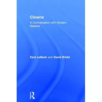 Clowns: In Conversation with Modern Masters