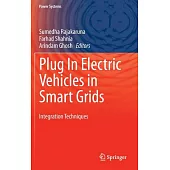 Plug in Electric Vehicles in Smart Grids: Integration Techniques