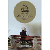 Me and My Mom and Her Alzheimer’s