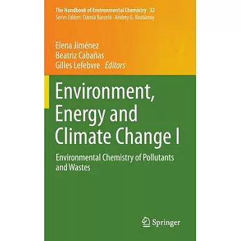 Environment, Energy and Climate Change 1: Environmental Chemistry of Pollutants and Wastes
