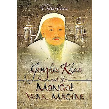 Genghis Khan and the Mongol War Machine