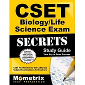 Cset Biology/Life Science Exam Secrets Study Guide: Cset Test Review for the California Subject Examinations for Teachers