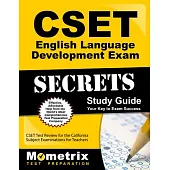 Cset English Language Development Exam Secrets: Cset Test Review for the California Subject Examinations for Teachers