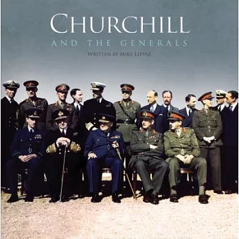 Churchill and the Generals: 1939-45