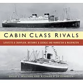Cabin Class Rivals: Lafayette & Champlain, Britannic & Georgic and Manhattan & Washington