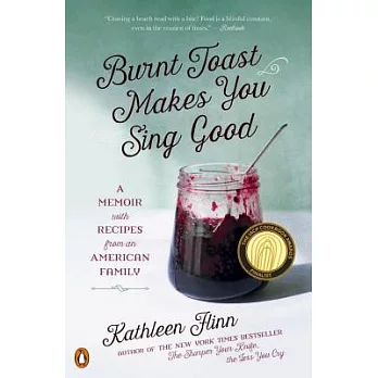 Burnt Toast Makes You Sing Good: A Memoir with Recipes from an American Family
