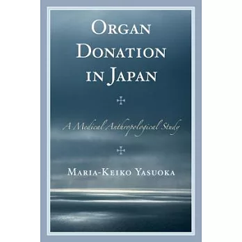 Organ Donation in Japan: A Medical Anthropological Study