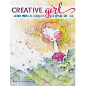 Creativegirl: Mixed Media Techniques for an Artful Life
