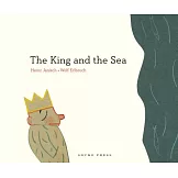 The King and the Sea: 21 Extremely Short Stories