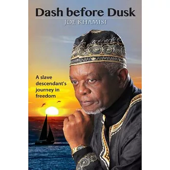 Dash Before Dusk: A Slave Descendantís Journey in Freedom