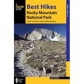A Falcon Guide Best Hikes Rocky Mountain National Park: A Guide to the Park’s Greatest Hiking Adventures