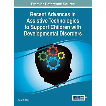 Recent Advances in Assistive Technologies to Support Children with Developmental Disorders