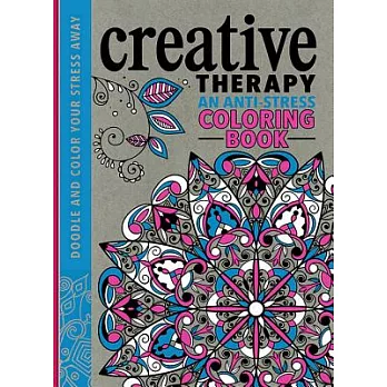Creative Therapy: An Anti-Stress Coloring Book