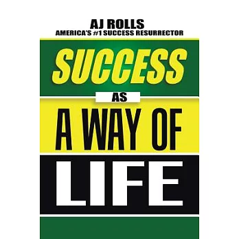 Success As a Way of Life Philosophy