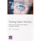 Traning Cyber Warriors: What Can Be Learned from Defense Language Training?