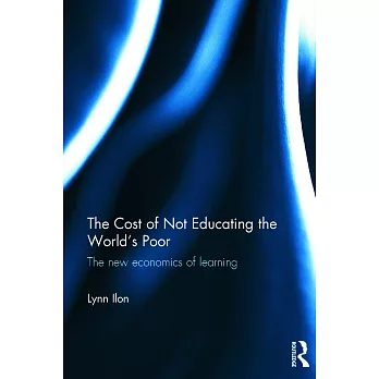 The Cost of Not Educating the World’s Poor: The New Economics of Learning