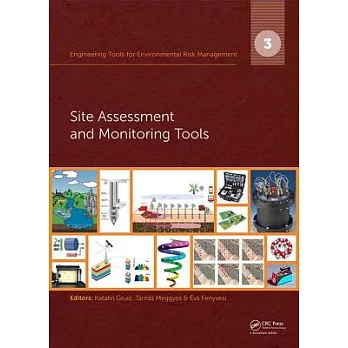 Engineering Tools for Environmental Risk Management 3: Site Assessment and Monitoring Tools