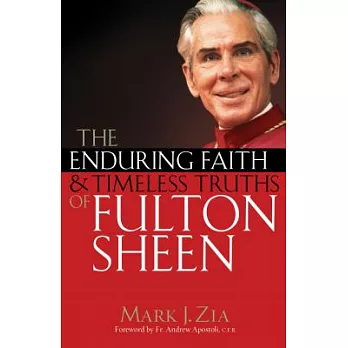 The Enduring Faith and Timeless Truths of Fulton Sheen