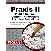Praxis II Middle School Content Knowledge Practice Questions: Praxis II Practice Tests and Exam Review for the Praxis II Subject