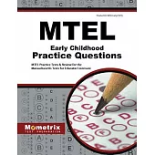 MTEL Early Childhood Practice Questions: MTEL Practice Tests & Review for the Massachusetts Tests for Educator Licensure