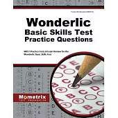 Wonderlic Basic Skills Test Practice Questions: WBST Practice Tests & Exam Review for the Wonderlic Basic Skills Test