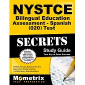 Nystce Bilingual Education Assessment - Spanish 024 Test Secrets: NYSTCE Exam Review for the New York State Teacher Certificatio
