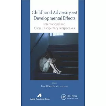 Childhood Adversity and Developmental Effects: An International, Cross-Disciplinary Approach