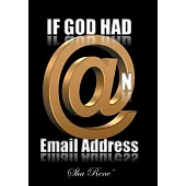 If God Had @n Email Address
