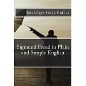 Sigmund Freud in Plain and Simple English