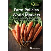 Farm Policies and World Markets: Monitoring and Disciplining the International Trade Impacts of Agricultural Policies