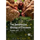 The Behavioural Biology of Chickens