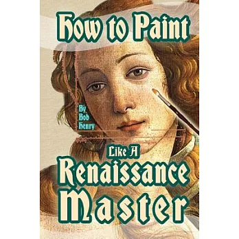 How to Paint Like a Renaissance Master