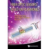 Fiber Optic Sensors Based on Plasmonics