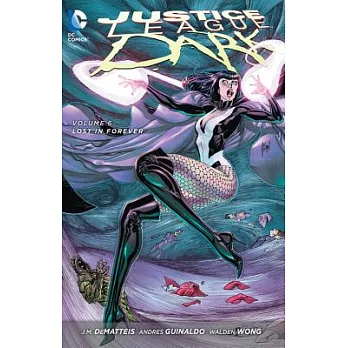 Justice League Dark Vol. 6: Lost in Forever (the New 52)
