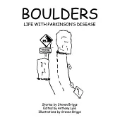 Boulders: Life With Parkinsons Disease