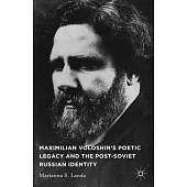 Maximilian Voloshin S Poetic Legacy and the Post-Soviet Russian Identity