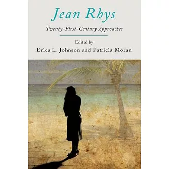 Jean Rhys: Twenty-First-Century Approaches