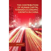 The Contribution of Human Capital Towards Economic Growth in China